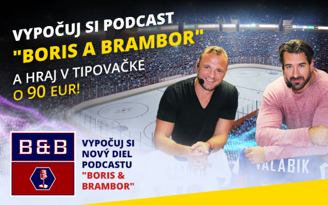 Vypočuj si podcast Boris a Brambor a hraj v tipovačke o 90 eur!