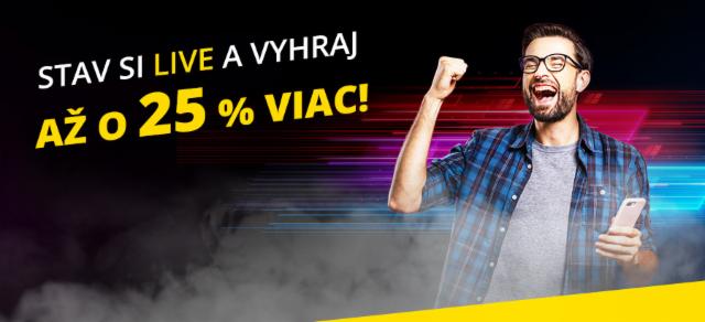 Stav si LIVE a vyhraj až o 25 % viac!