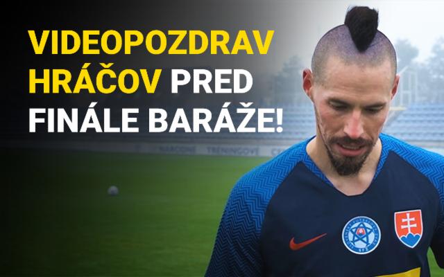 Videopozdrav hráčov pred finále baráže!