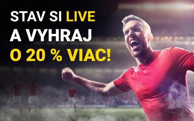 Stav si LIVE a vyhraj o 20 % viac!