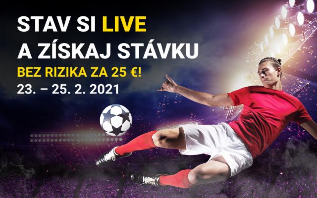 Stav si LIVE a získaj stávku bez rizika za 25 € aj tento týždeň!