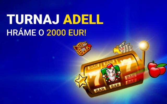 Hraj turnaj Adell o 2000 eur