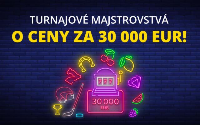 Hraj Turnajové majstrovstvá o 30 000 eur