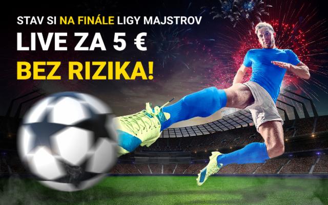 Stav si LIVE na finále Ligy majstrov bez rizika!