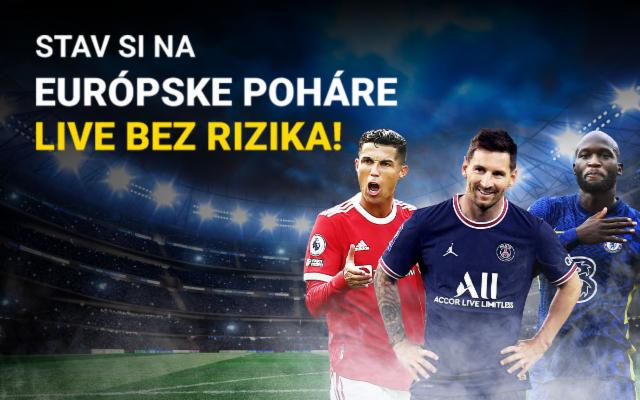 Stav si na európske poháre LIVE bez rizika!