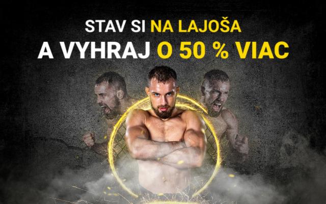 Stav si na Lajoša a vyhraj o 50 % viac!