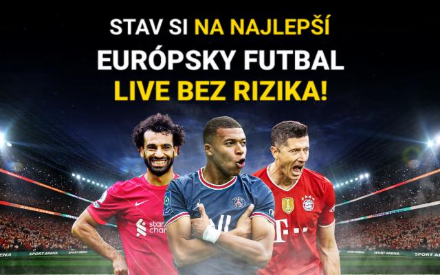 Stav si na európske pohárové súťaže LIVE úplne bez rizika!
