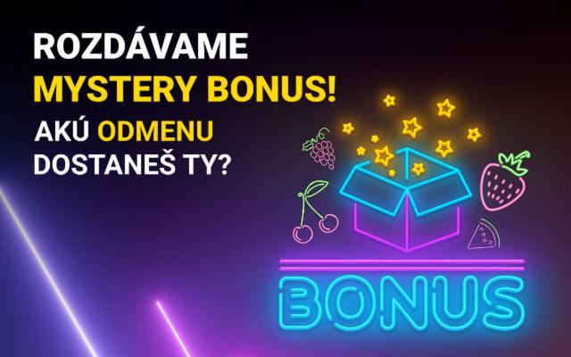 Získaj tajomný mystery bonus