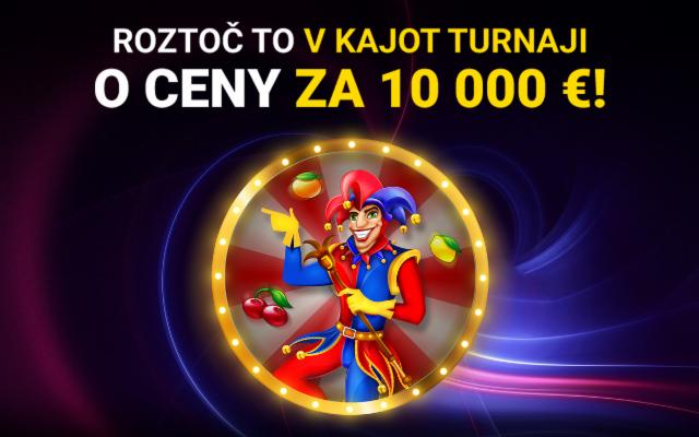 Štartuje Kajot turnaj o 10-tisíc