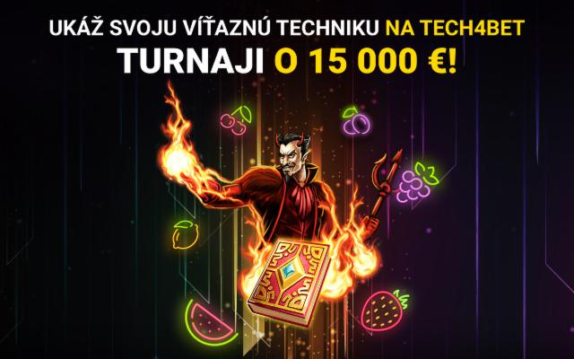 Ukáž svoju víťaznú techniku na Tech4bet turnaji o 15 000 €!