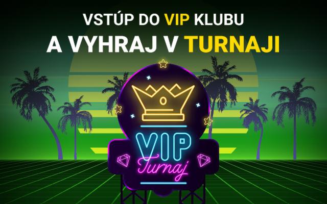 Získaj množstvo odmien vo VIP turnaji