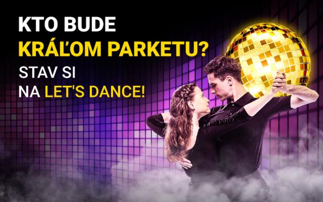 Stav si na tanečnú šou Let's Dance!