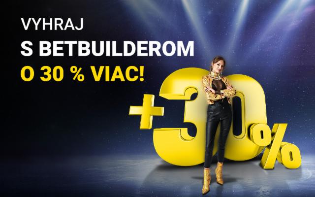 Vyhraj s Betbuilderom o 30 % viac!