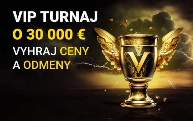 Získaj množstvo cien a odmien vo VIP turnaji!