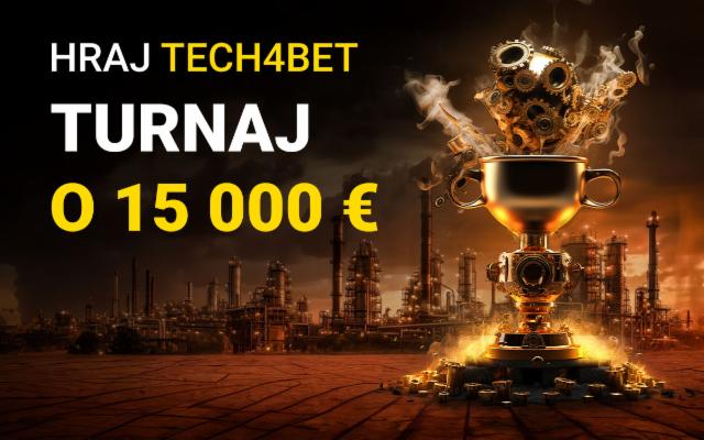 Zabav sa s Tech4Bet turnajom o 15 000 eur!