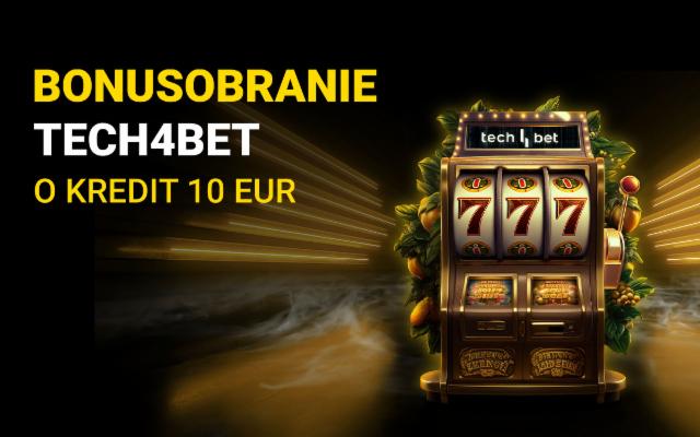 Roztoč to s hrami Tech4Bet a získaj kredit 10 eur