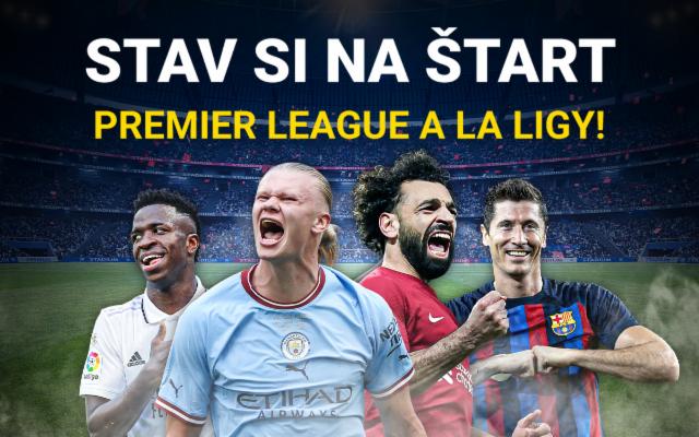 Premier League a La Liga sú späť! Stav si na svojich favoritov!