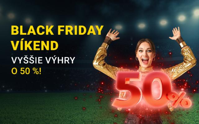 Stav si počas Black Friday víkendu a vyhraj o 50 % viac!