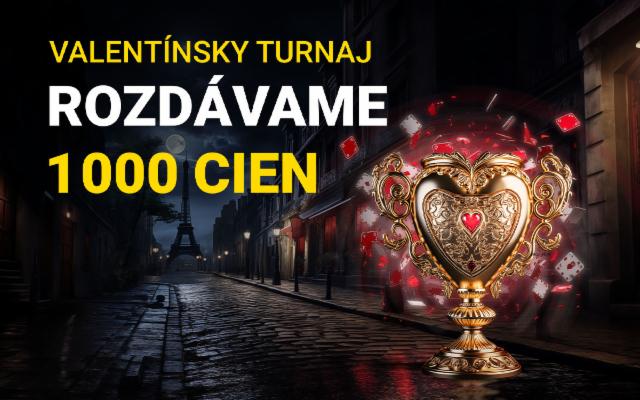 Valentínsky turnaj –  rozdávame 1 000 cien v hodnote 15 000 eur!