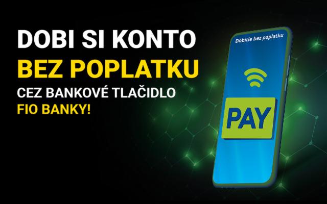 Dobi si svoje bez poplatku cez bankové tlačidlo Fio banky!