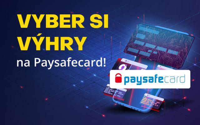 Vyberaj si svoje výhry už aj na Paysafecard!