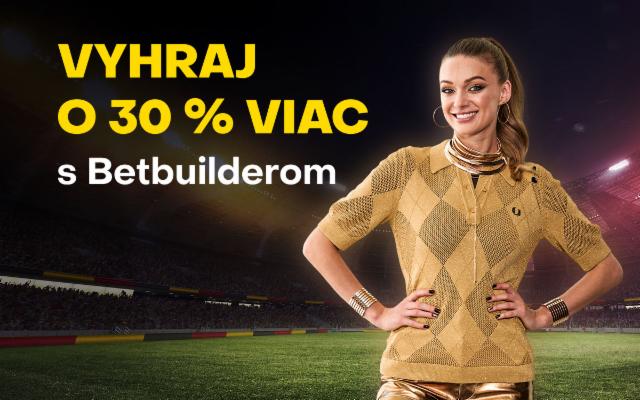 Vyhraj s Betbuilderom o 30 % viac!