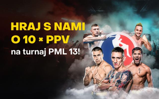 Súťaž o 10 x PPV na turnaj PML 13!