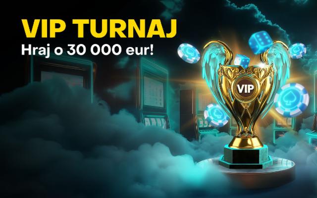 Vo VIP turnaji rozdávame balík odmien za 30 000 eur!