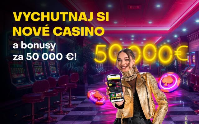 Vychutnaj si nové Casino a vyhraj bonus!